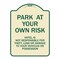 Signmission Park at Your Own Risk Hotel Is Not Responsible for Theft Loss or Damage to Your Vehic, TG-1824-23488 A-DES-TG-1824-23488 - alternate 1